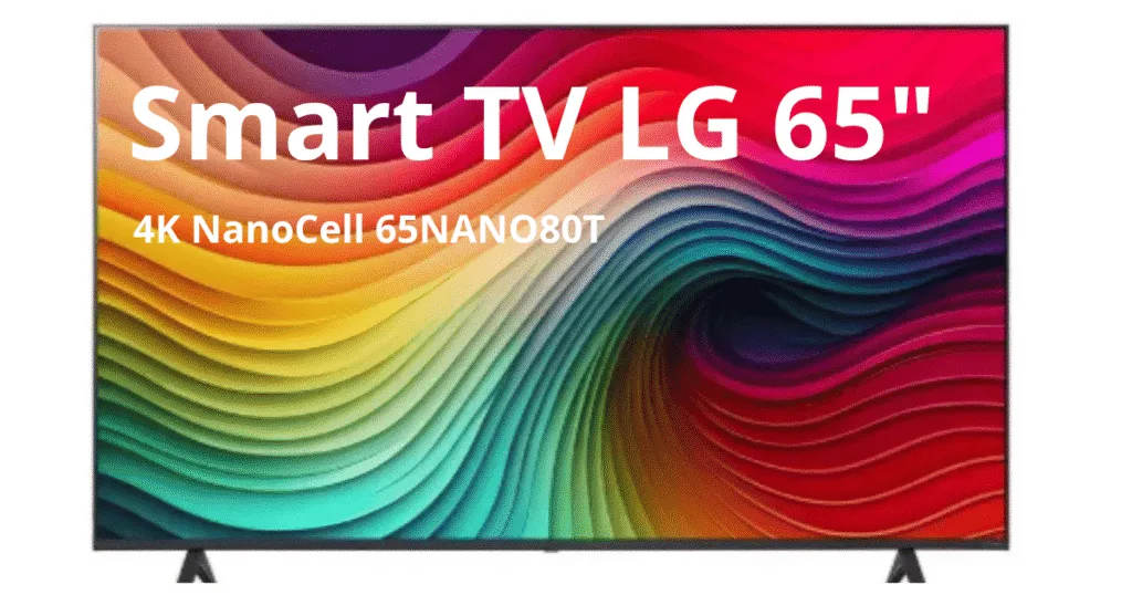 LG 65″ 4K NanoCell 65NANO80T: Tecnologia e Conectividade em 4K